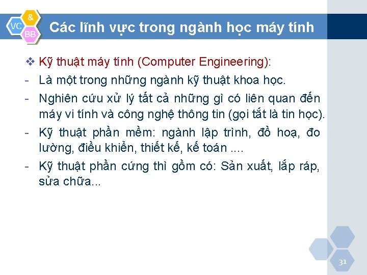 VC & BB Các lĩnh vực trong ngành học máy tính v Kỹ thuật