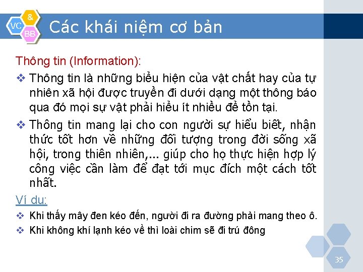 VC & BB Các khái niệm cơ bản Thông tin (Information): v Thông tin