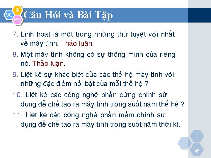 VC & BB Câu Hỏi và Bài Tập 7. Linh hoạt là một trong