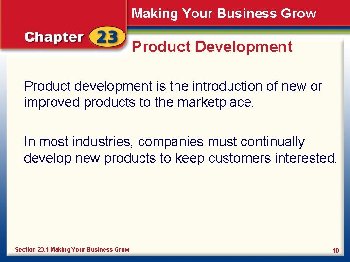 Making Your Business Grow Product Development Product development is the introduction of new or