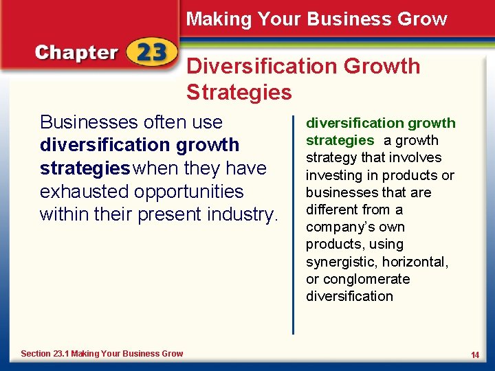 Making Your Business Grow Diversification Growth Strategies Businesses often use diversification growth strategies when