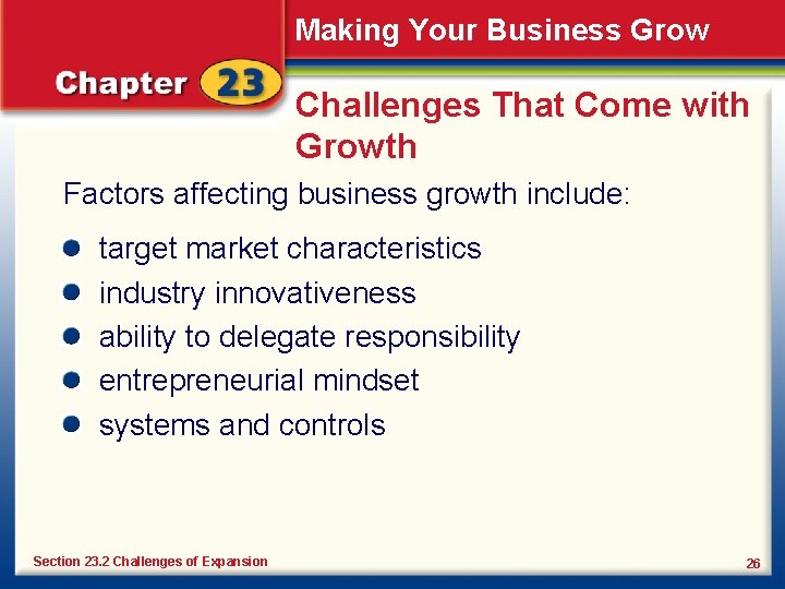 Making Your Business Grow Challenges That Come with Growth Factors affecting business growth include: