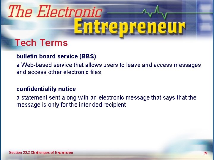 Making Your Business Grow Tech Terms bulletin board service (BBS) a Web-based service that