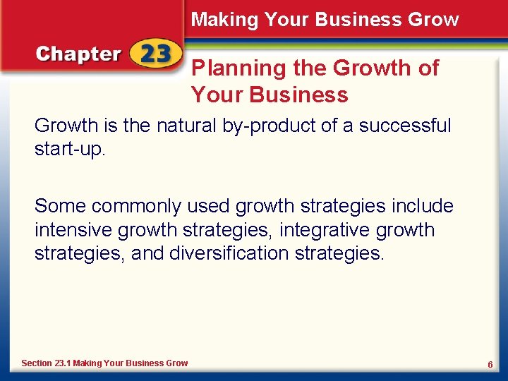 Making Your Business Grow Planning the Growth of Your Business Growth is the natural