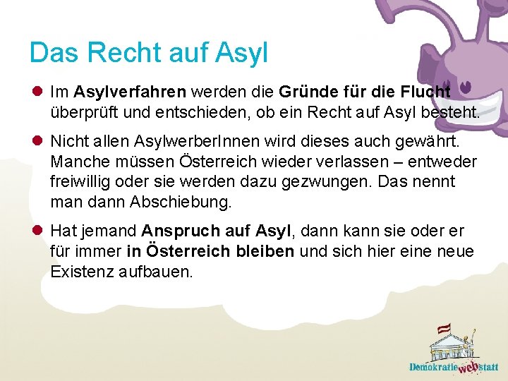 Das Recht auf Asyl l Im Asylverfahren werden die Gründe für die Flucht überprüft