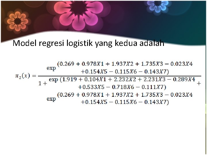 Model regresi logistik yang kedua adalah 