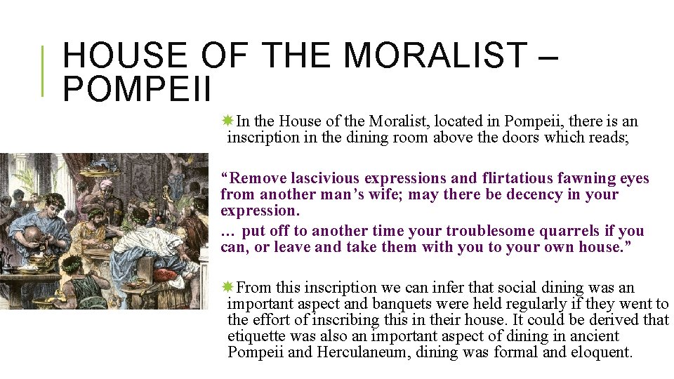 HOUSE OF THE MORALIST – POMPEII In the House of the Moralist, located in