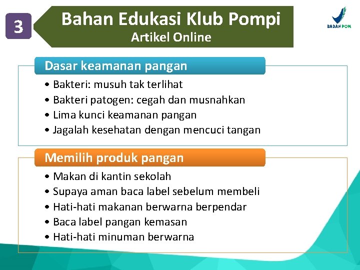 3 Bahan Edukasi Klub Pompi Artikel Online Dasar keamanan pangan • Bakteri: musuh tak