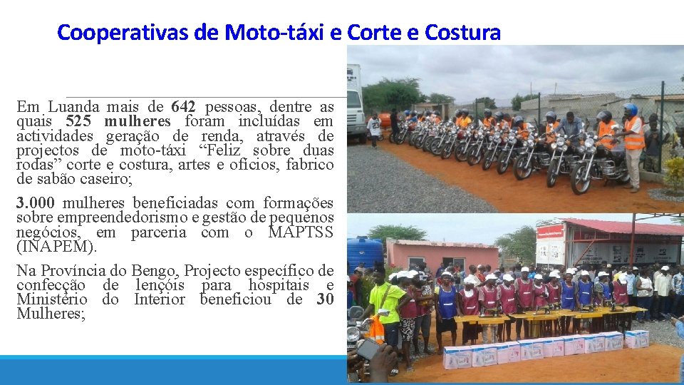 Cooperativas de Moto-táxi e Corte e Costura Em Luanda mais de 642 pessoas, dentre