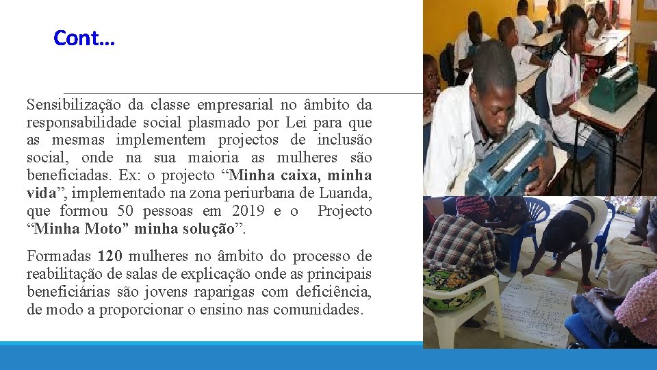 Cont… Sensibilização da classe empresarial no âmbito da responsabilidade social plasmado por Lei para