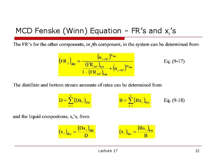 MCD Fenske (Winn) Equation – FR’s and xi’s Lecture 17 12 