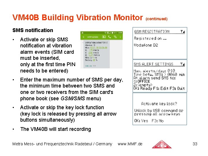 VM 40 B Building Vibration Monitor (continued) SMS notification • Activate or skip SMS