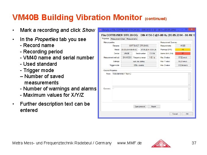 VM 40 B Building Vibration Monitor (continued) • Mark a recording and click Show