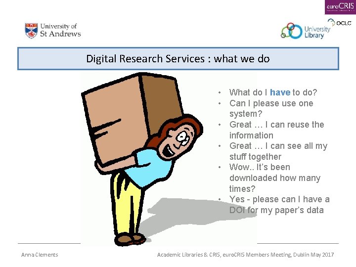Digital Research Services : what we do • What do I have to do?