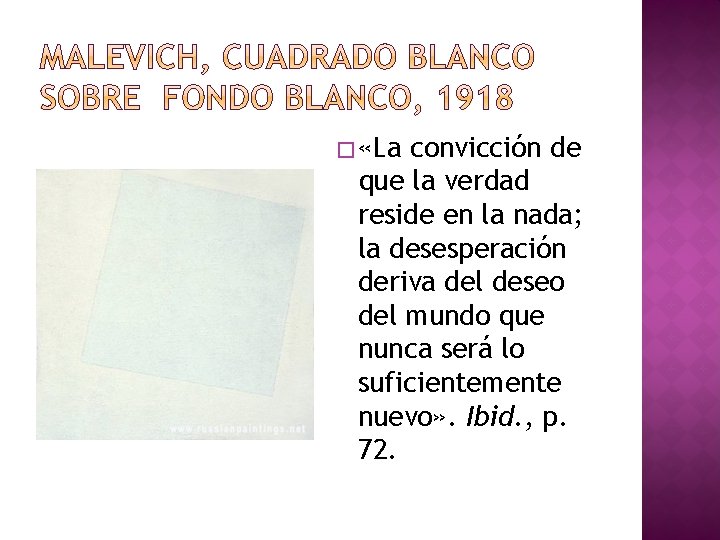 � «La convicción de que la verdad reside en la nada; la desesperación deriva