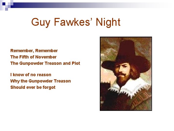 Guy Fawkes’ Night Remember, Remember The Fifth of November The Gunpowder Treason and Plot Guy Fawkes’ Night Remember, Remember The Fifth of November The Gunpowder Treason and Plot