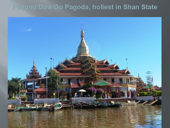 Phaung Daw Oo Pagoda, holiest in Shan State 