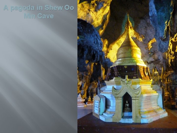 A pagoda in Shew Oo Min Cave 