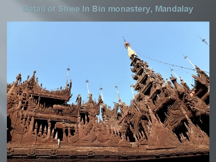 Detail of Shwe In Bin monastery, Mandalay 