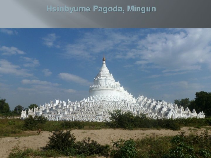 Hsinbyume Pagoda, Mingun 