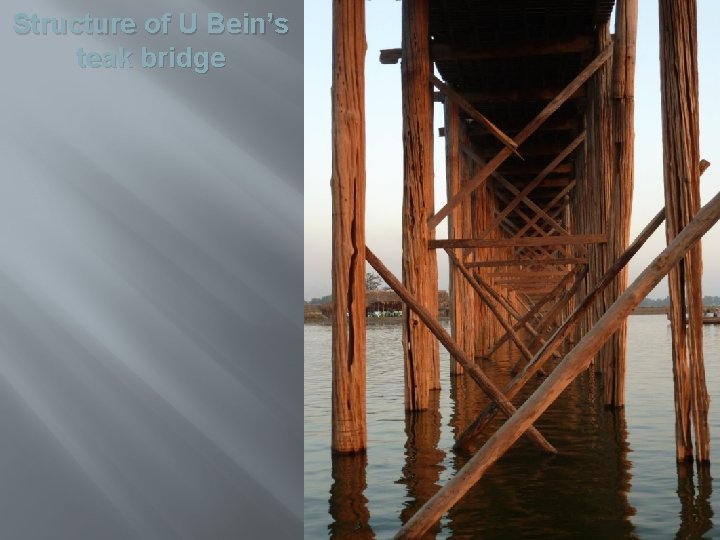 Structure of U Bein’s teak bridge 