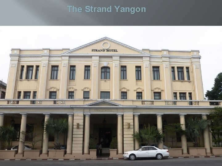 The Strand Yangon 