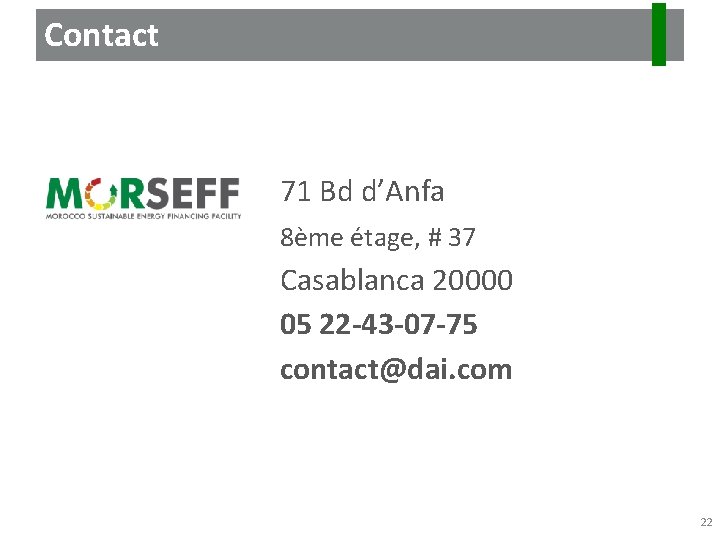 Contact 71 Bd d’Anfa 8ème étage, # 37 Casablanca 20000 05 22 -43 -07