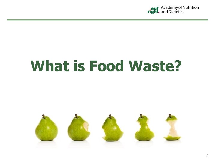 What is Food Waste? 3 