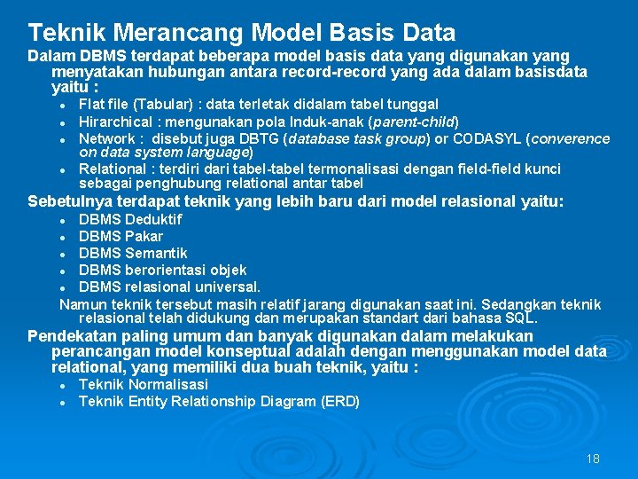 Teknik Merancang Model Basis Data Dalam DBMS terdapat beberapa model basis data yang digunakan