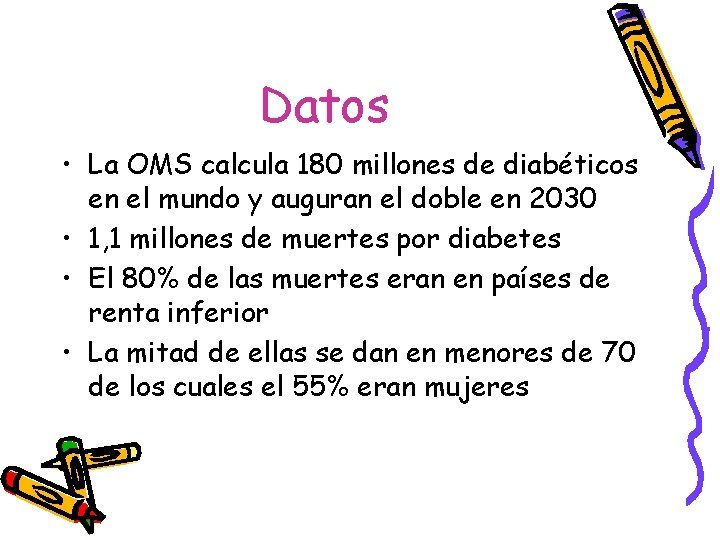 Datos • La OMS calcula 180 millones de diabéticos en el mundo y auguran