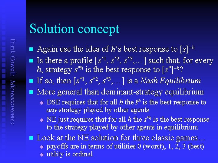 Solution concept Frank Cowell: Microeconomics n n Again use the idea of h’s best