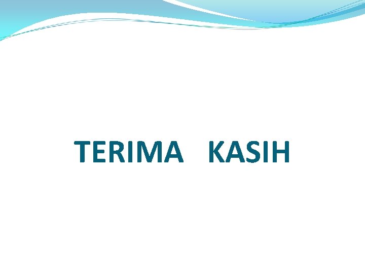 TERIMA KASIH 