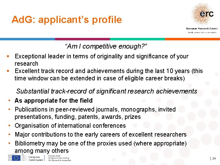 Ad. G: applicant’s profile Established by the European Commission “Am I competitive enough? ”