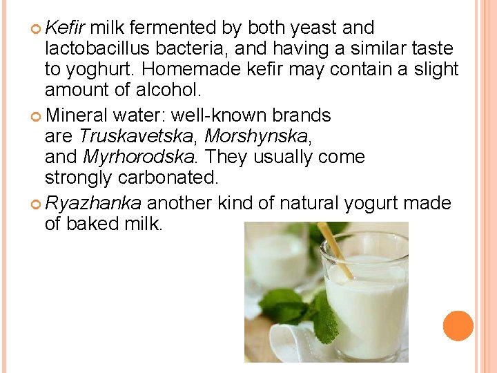  Kefir milk fermented by both yeast and lactobacillus bacteria, and having a similar