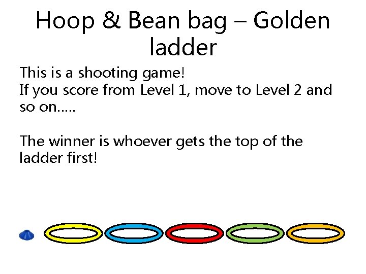 Hoop & Bean bag – Golden ladder This is a shooting game! If you