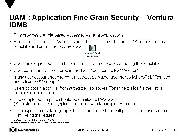 UAM : Application Fine Grain Security – Ventura i. DMS • This provides the