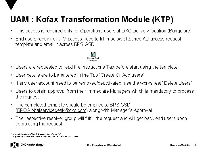 UAM : Kofax Transformation Module (KTP) • This access is required only for Operations