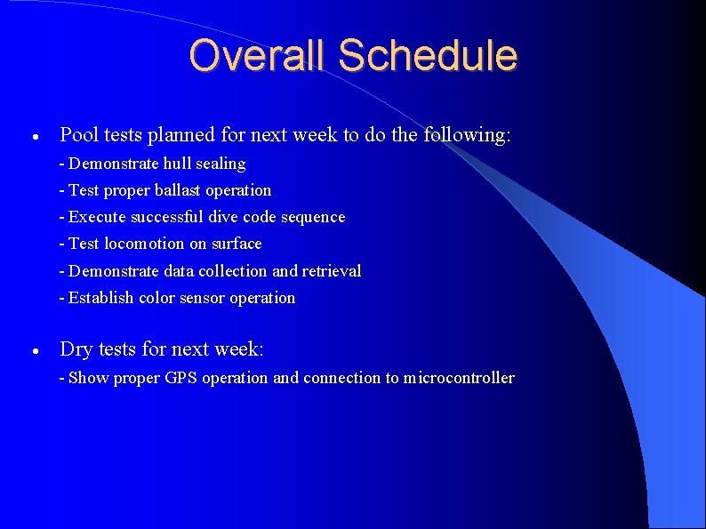 Overall Schedule · Pool tests planned for next week to do the following: -