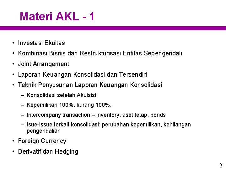 Materi AKL - 1 • Investasi Ekuitas • Kombinasi Bisnis dan Restrukturisasi Entitas Sepengendali