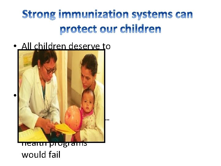  • All children deserve to get full access to all the vaccines they