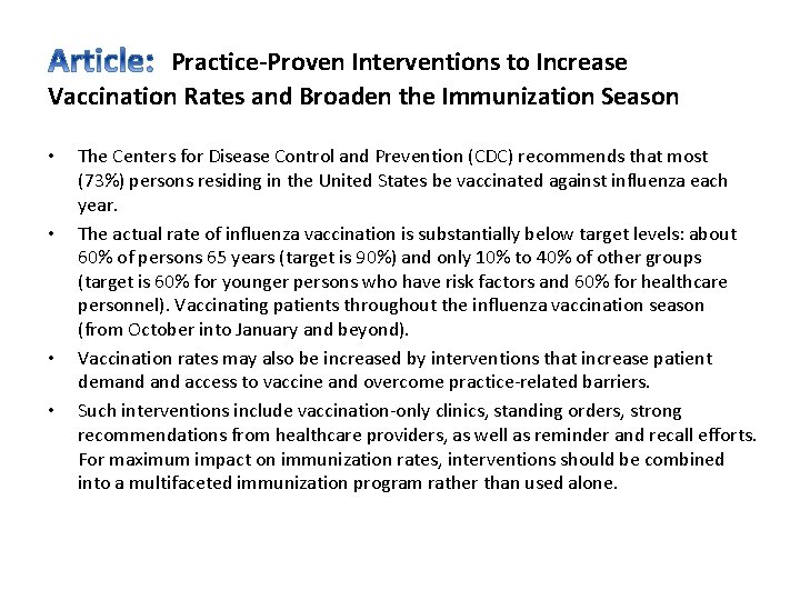 Practice-Proven Interventions to Increase Vaccination Rates and Broaden the Immunization Season • • The