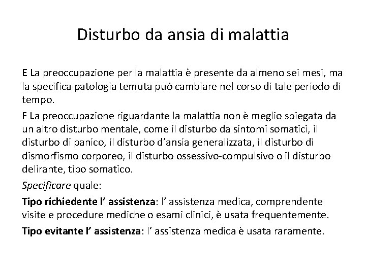 Disturbo da ansia di malattia E La preoccupazione per la malattia è presente da
