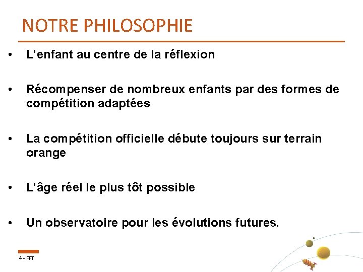 NOTRE PHILOSOPHIE • L’enfant au centre de la réflexion • Récompenser de nombreux enfants