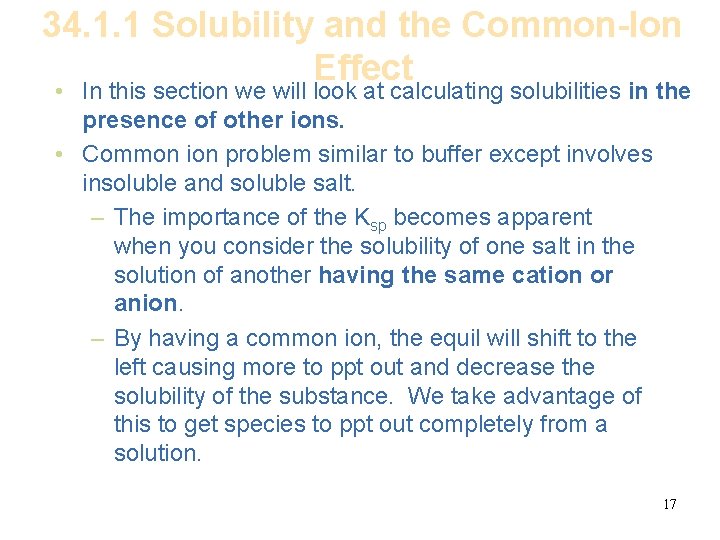 34. 1. 1 Solubility and the Common-Ion Effect • In this section we will