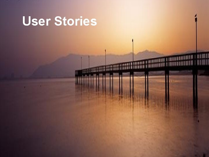 Leading Agile User Stories § Collaboration Model § Collaboration Process 