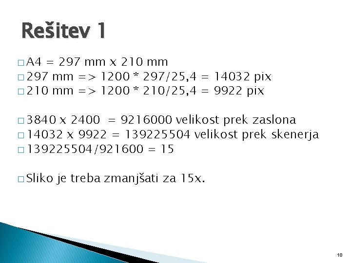 Rešitev 1 � A 4 = 297 mm x 210 mm � 297 mm
