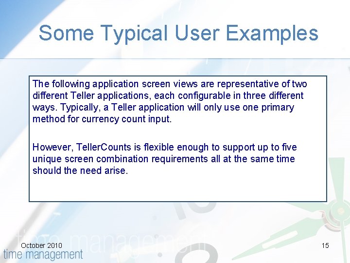 Some Typical User Examples The following application screen views are representative of two different