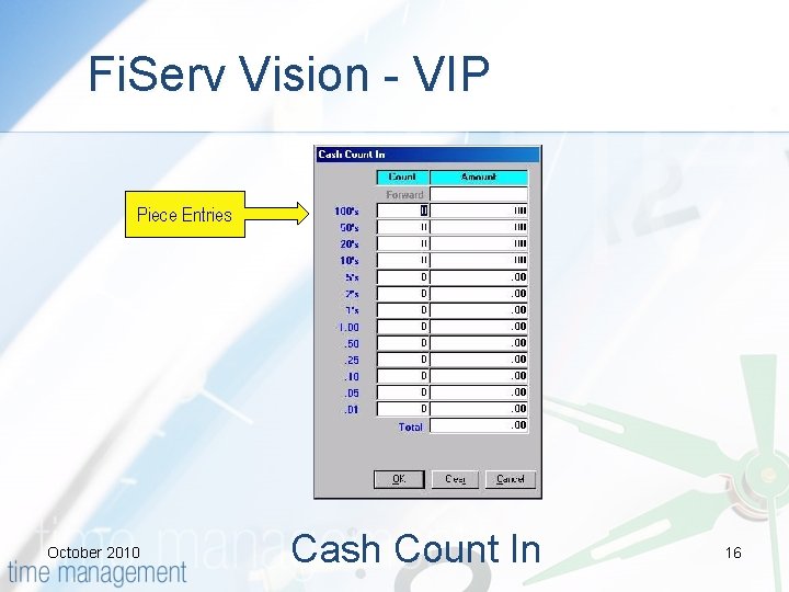 Fi. Serv Vision - VIP Piece Entries October 2010 Cash Count In 16 