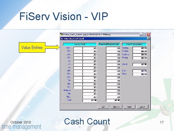 Fi. Serv Vision - VIP Value Entries October 2010 Cash Count 17 