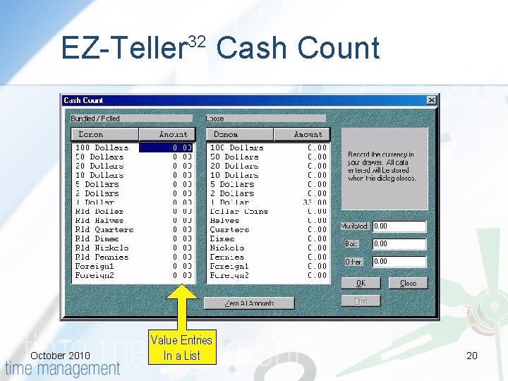 EZ-Teller Cash Count 32 October 2010 Value Entries In a List 20 